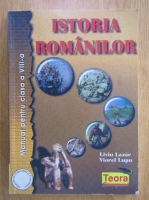 Liviu Lazar - Istoria romanilor. Manual pentru clasa a VIII-a