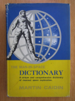 Martin Caidin - The Man-In-Space Dictionary