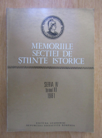 Memoriile sectiei de stiinte istorice, seria IV, Tomul VI, 1981