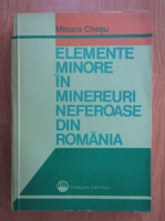 Mioara Chesu - Elemente minore in minereuri neferoase din Romania