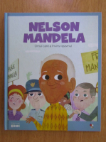 Anticariat: Nelson Mandela. Omul care a invins rasismul