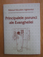 Nicodim Aghioritul - Principalele porunci ale Evangheliei