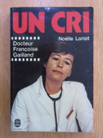 Anticariat: Noelle Loriot - Un cri