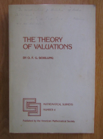 O. F. G. Schilling - The Theory of Valuations