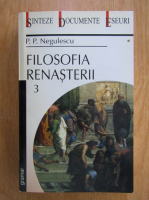 Anticariat: P. P. Negulescu - Filosofia renasterii (volumul 3)