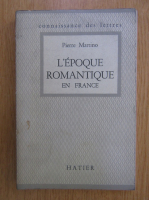 Pierre Martino - L'epoque romantique en France
