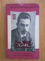 Rainer Maria Rilke - In Selbstzeugnissen und Bilddokumenten