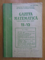 Revista Gazeta Matematica, anul XCI, nr. 11-12, 1986