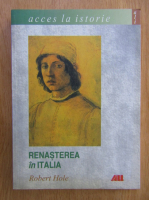 Anticariat: Robert Hole - Renasterea in Italia