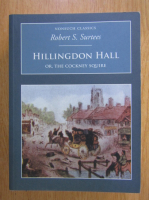 Robert S. Surtees - Hillingdon Hall or The Cockney Squire