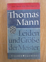 Thomas Mann - Leiden und grosse der meister