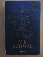 Anticariat: V. E. Schwab - Viata invizibila a lui  Addie LaRue