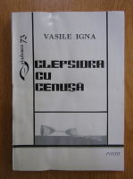 Vasile Igna - Clepsidra cu cenusa