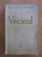 Victor Papilian - Vecinul