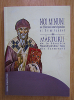 Vladut Iulian Rosu - Noi minuni ale Sfantului Ierarh Spiridon al Trimitundei. Marturii de la biserica Sfantul Spiridon-Nou din Bucuresti