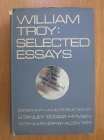 William Troy - Selected Essays