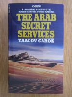 Anticariat: Yaacov Caroz - The Arab Secret Services