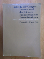 Actes du VIIe Congres International des Sciences Prehistoriques et Protohistoriques (volumul 2)