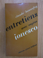 Claude Bonnefoy - Entretiens avec Eugene Ionesco