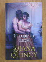 Diana Quincy - O noapte cu ducele
