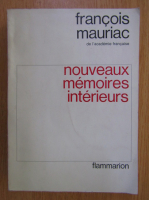 Francois Mauriac - Nouveaux memoires interieurs