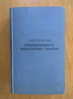 Friederich Nietzsche - Gotzendammerung der Antichrist. Gedichte