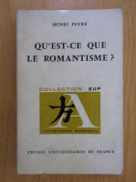 Henri Peyre - Qu'est-ce que le romantisme?