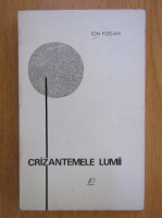 Anticariat: Ion Pogan - Crizantemele lumii