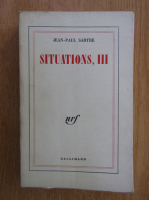 Jean-Paul Sartre - Situations (volumul 3)