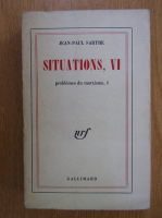 Jean-Paul Sartre - Situations (volumul 6)