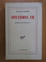 Jean-Paul Sartre - Situations (volumul 7)