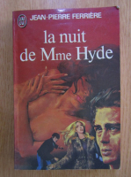 Anticariat: Jean Pierre Ferriere - La nuit de Mme Hyde