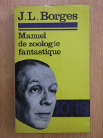 Jorge Luis Borges - Manuel de zoologie fantastique