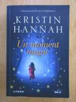 Kristin Hannah - Un moment magic