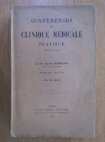 Louis Ramond - Conferences de clinique medicale pratique avec 42 figures
