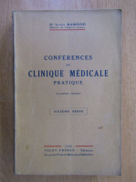 Anticariat: Louis Ramond - Conferences de clinique medicale pratique. Deuxieme edition, dixieme serie