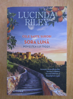 Lucinda Riley - Cele sapte surori. Sora Luna