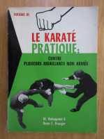 M. Nakayama - Le karate pratique. Contre plusieurs assaillants non armes (volumul 3)