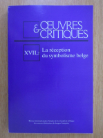 Anticariat: Oeuvres et critiques, volumul 17, partea a 2-a. La reception du symbolisme belge
