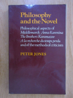 Anticariat: Peter Jones - Philosophy and the Novel