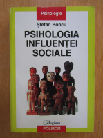 Stefan Boncu - Psihologia influentei sociale