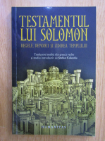 Stefan Colceriu - Testamentul lui Solomon. Regele. Demonii si zidirea templului