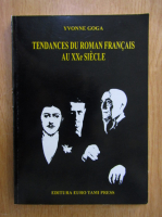 Anticariat: Yvonne Goga - Tendances du roman francais au XXe siecle