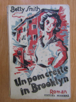 Betty Smith - Un pom creste in Brooklyn