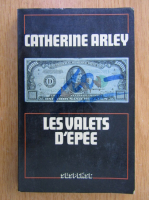 Anticariat: Catherine Arley - Les valets d'epee