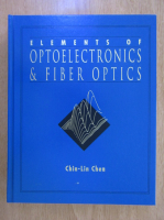 Chin Lin Chen - Elements of Optoelectronics and Fiber Optics