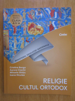 Cristina Benga - Religie. Cultul Ortodox. Manual pentru clasa a V-a