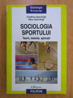 Anticariat: Cristina Gavriluta - Sociologia sportului. Teorii, metode, aplicatii