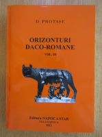 D. Protase - Orizonturi daco-romane (volumul 3)