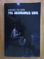 Daniel Sellers - The Abandoned Soul